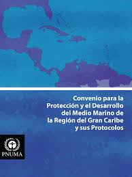 Convenio para la Protección y el Desarrollo del Medio Marino de la Región del Gran Caribe y Protocolos  (1983)