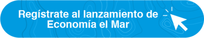 Regístrate al lanzamiento de Economía el Mar 